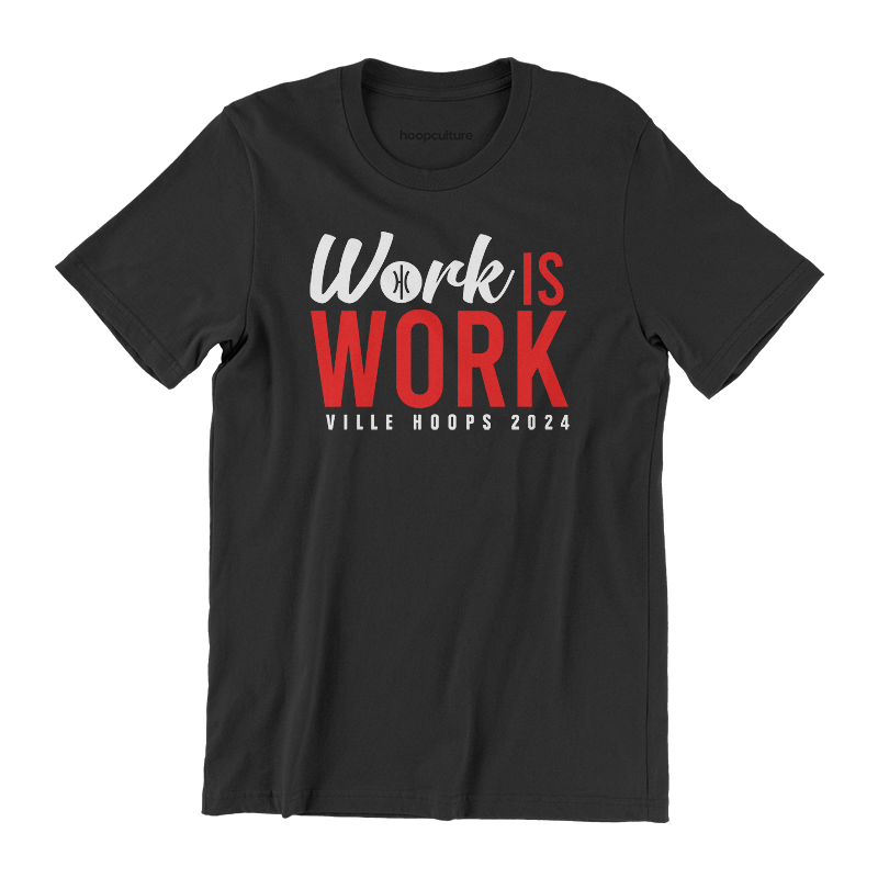 Work Is Work T-Shirt